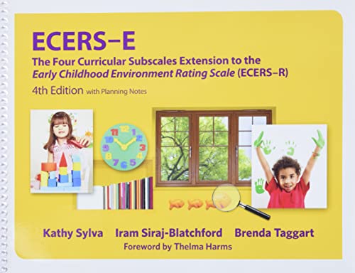 Ecers-E: The Four Curricular Subscales Extension to the Early Childhood Environment Rating Scale (Ecers), Fourth Edition with Planning Notes