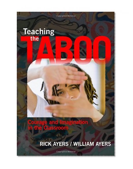 Teaching the Taboo: Courage and Imagination in the Classroom