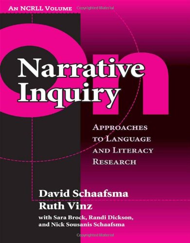 On Narrative Inquiry: Approaches to Language and Literacy (NCRLL Collection)