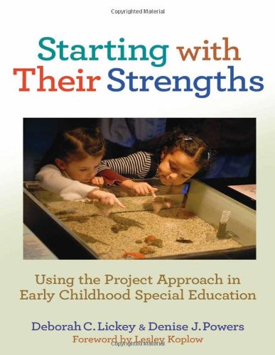 Starting with Their Strengths:Using the Project Approach in Early Childhood Special Education (Early Childhood Education)