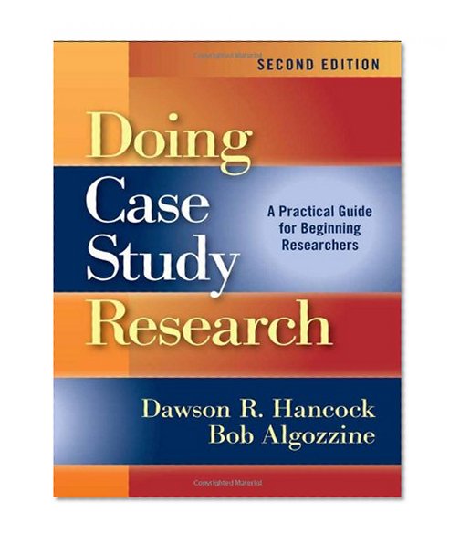 Doing Case Study Research: A Practical Guide for Beginning Researchers, Second Edition (0)