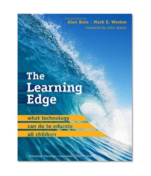 The Learning Edge: What Technology Can Do to Educate All Children (Technology, Education--Connections)
