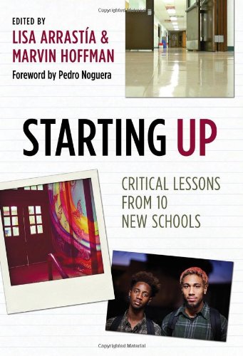 Starting Up: Critical Lessons from 10 New Schools