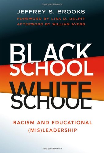 Black School White School: Racism and Educational (Mis) Leadership