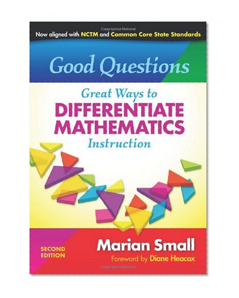 Good Questions: Great Ways to Differentiate Mathematics Instruction, Second Edition (0)