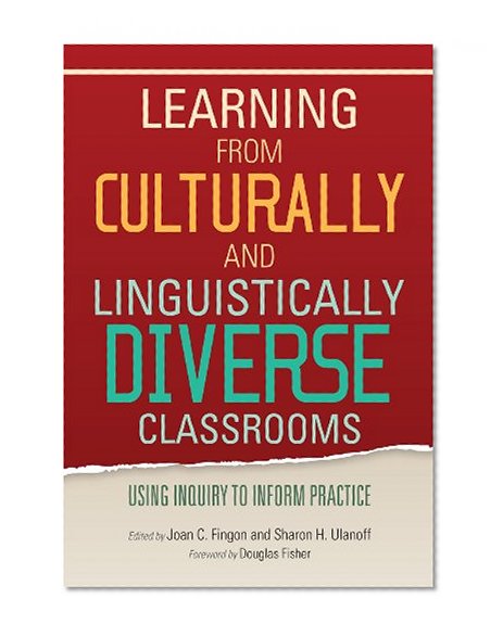 Learning From Culturally and Linguistically Diverse Classrooms: Using Inquiry to Inform Practice (Language and Literacy) (Language and Literacy (Paperback))