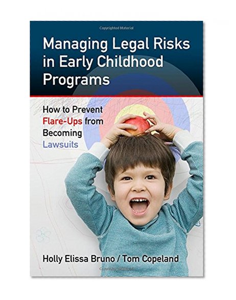 Book Cover Managing Legal Risks in Early Childhood Programs: How to Prevent Flare-Ups from Becoming Lawsuits (0)