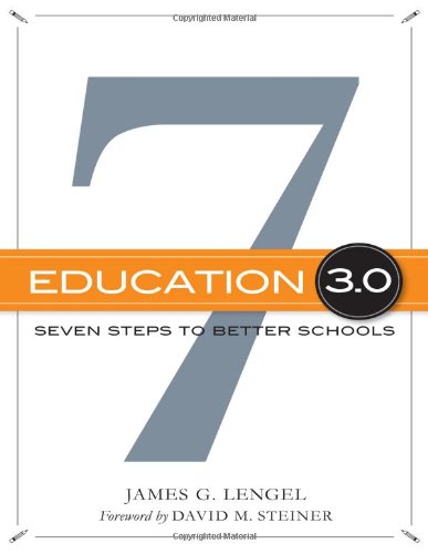 Education 3.0:Seven Steps to Better Schools