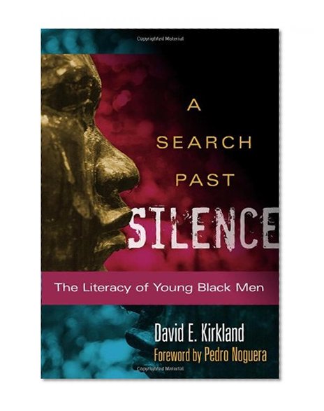 Book Cover A Search Past Silence: The Literacy of Young Black Men (Language and Literacy)