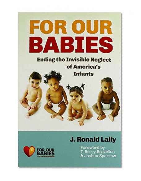 Book Cover For Our Babies: Ending the Invisible Neglect of America's Infants