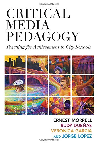 Critical Media Pedagogy: Teaching for Achievement in City Schools (Language and Literacy Series) (Language & Literacy)