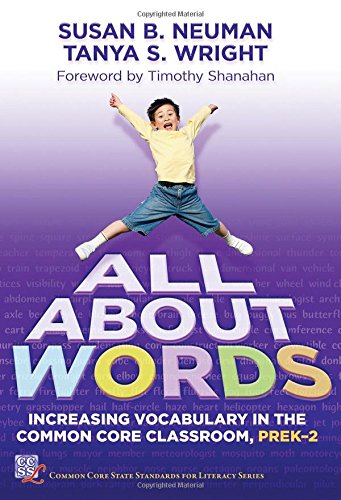 Book Cover All About Words: Increasing Vocabulary in the Common Core Classroom, Pre K-2 (Common Core State Standards in Literacy Series)