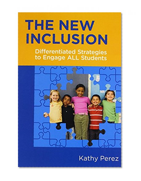 The New Inclusion: Differentiated Strategies to Engage ALL Students