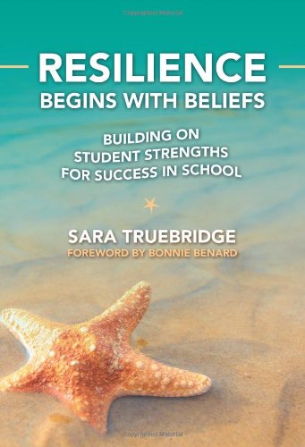 Resilience Begins with Beliefs: Building on Student Strengths for Success in School (0)