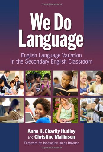 We Do Language: English Language Variation in the Secondary English Classroom (Multicultural Education Series)