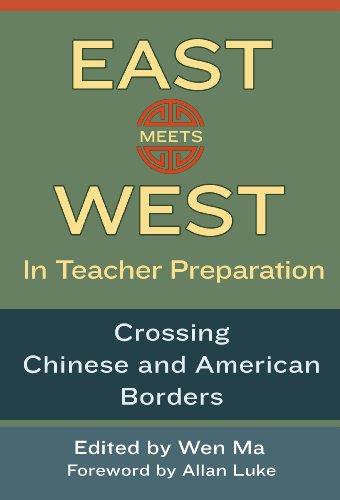 East Meets West in Teacher Preparation: Crossing Chinese and American Borders