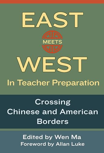 East Meets West in Teacher Preparation: Crossing Chinese and American Borders