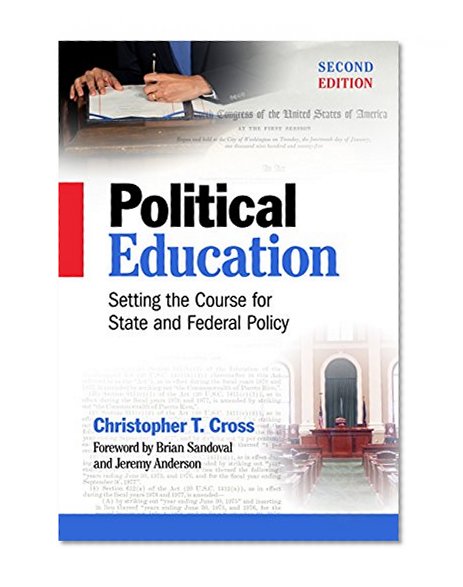 Political Education: Setting the Course for State and Federal Policy, Second Edition