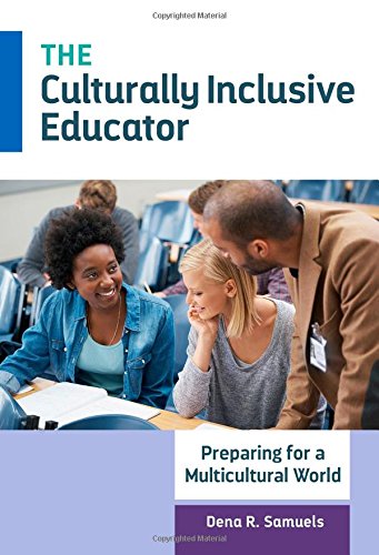 Book Cover The Culturally Inclusive Educator: Preparing for a Multicultural World