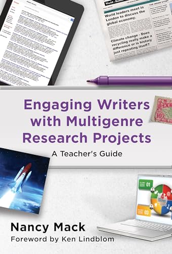 Engaging Writers with Multigenre Research Projects: A Teachers Guide (Language and Literacy (Paperback))