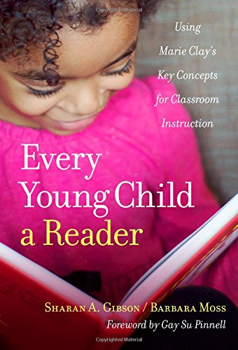 Every Young Child a Reader: Using Marie Clay's Key Concepts for Classroom Instruction (Language and Literacy Series)