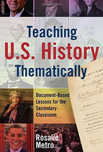 Book Cover Teaching U.S. History Thematically: Document-Based Lessons for the Secondary Classroom