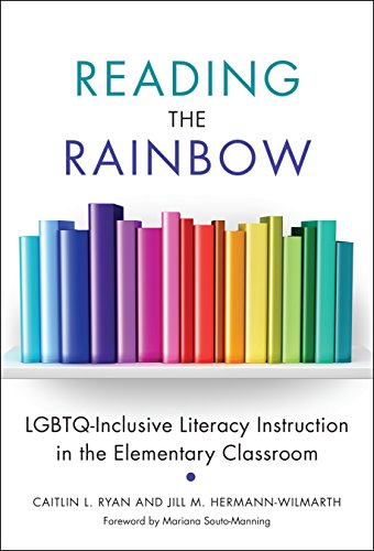 Book Cover Reading the Rainbow: LGBTQ-Inclusive Literacy Instruction in the Elementary Classroom (Language and Literacy Series)