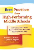 Best Practices from High-Performing Middle Schools: How Successful Schools Remove obstacles and Create Pathways to Learning