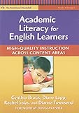 Academic Literacy for English Learners: High-Quality Instruction Across Content Areas (Language and Literacy Series)