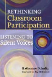 Rethinking Classroom Participation: Listening to Silent Voices