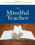 The Mindful Teacher (series on school reform) (Series on School Reform (Paperback))