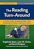 The Reading Turn-Around: A Five-Part Framework for Differentiated Instruction (Grades 2-5)
