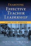 Examining Effective Teacher Leadership: A Case Study Approach