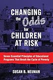 Changing the Odds for Children at Risk:Seven Essential Principles of Educational Programs That Break the Cycle of Poverty
