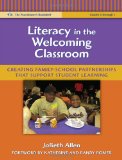 Literacy in the Welcoming Classroom: Creating Family-School Partnerships That Support Student Learning (Practitioner's Bookshelf)