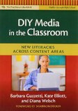DIY Media in the Classroom: New Literacies Across Content Areas (Language and Literacy Series)