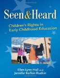 Seen and Heard: Children's Rights in Early Childhood Education (Early Childhood Education Series)