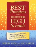 Best Practices from High-Performing High Schools: How Successful Schools Help Students Stay in School and Thrive