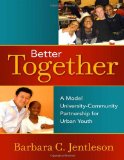 Better Together: A Model University-Community Partnership for Urban Youth