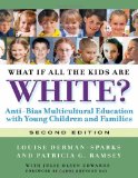 What If All the Kids Are White? (Early Childhood Education)
