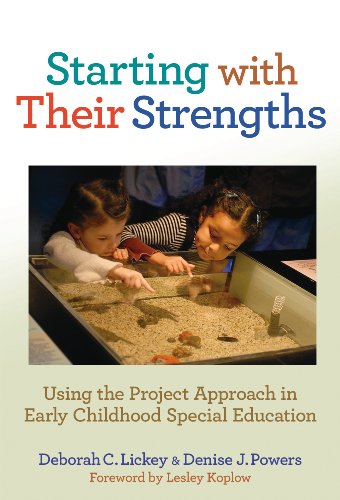 Starting with Their Strengths:Using the Project Approach in Early Childhood Special Education (Early Childhood Education)