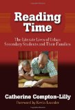 Reading Time: The Literate Lives of Urban Secondary Students and Their Families (Language and Literacy)