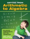 Getting from Arithmetic to Algebra: Balanced Assessments for the Transition (0)