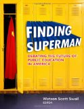 Finding Superman: Debating the Future of Public Education in America (0)