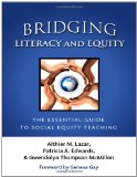 Bridging Literacy and Equity: The Essential Guide to Social Equity Teaching (Language and Literacy Series)