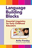 Language Building Blocks: Essential Linguistics for Early Childhood Educators (Early Childhood Education)