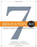 Education 3.0:Seven Steps to Better Schools