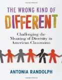 The Wrong Kind of Different: Challenging the Meaning of Diversity in American Classrooms
