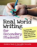 Real World Writing for Secondary Students: Teaching the College Admission Essay and Other Gate-Openers for Higher Education (Language and Literacy Series) (Language and Literacy (Paperback))