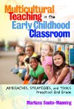 Multicultural Teaching in the Early Childhood Classroom: Approaches, Strategies and Tools, Preschool-2nd Grade (Early Childhood Education)